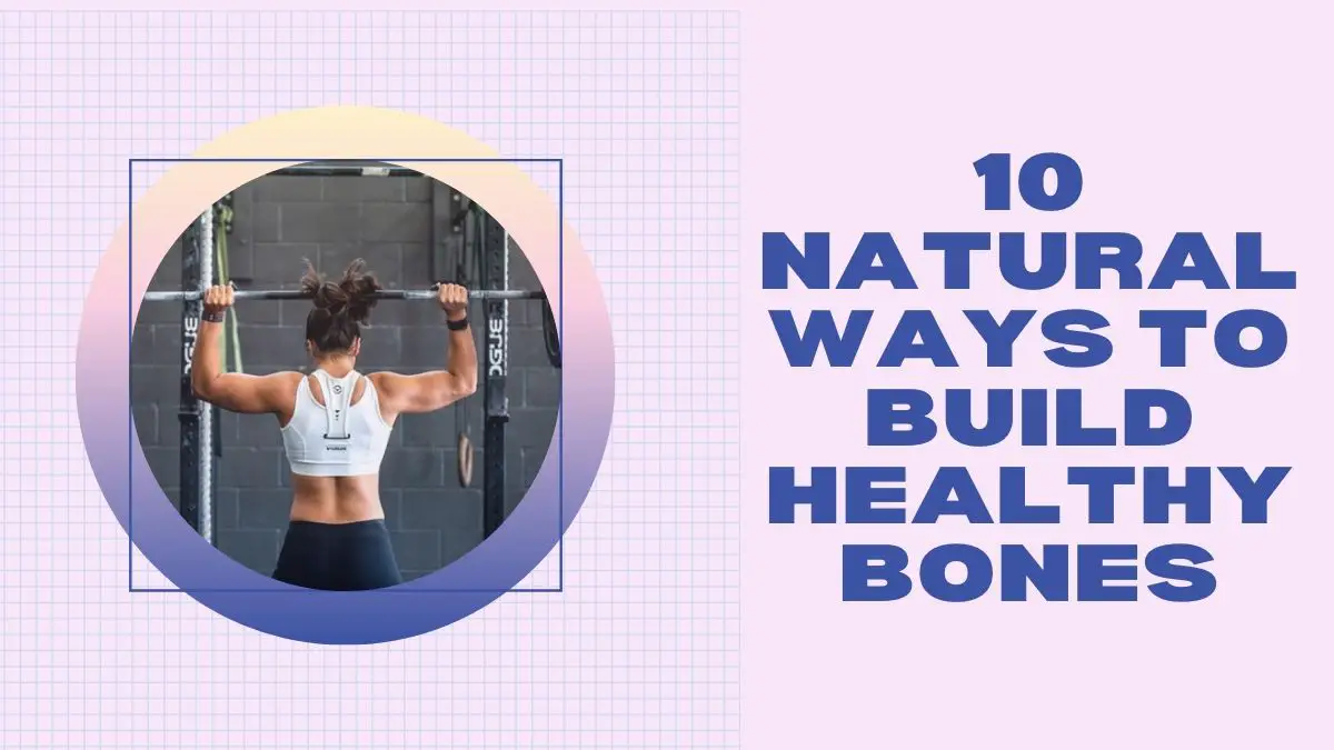 10-Natural-Ways-to-Build-Healthy-Bones