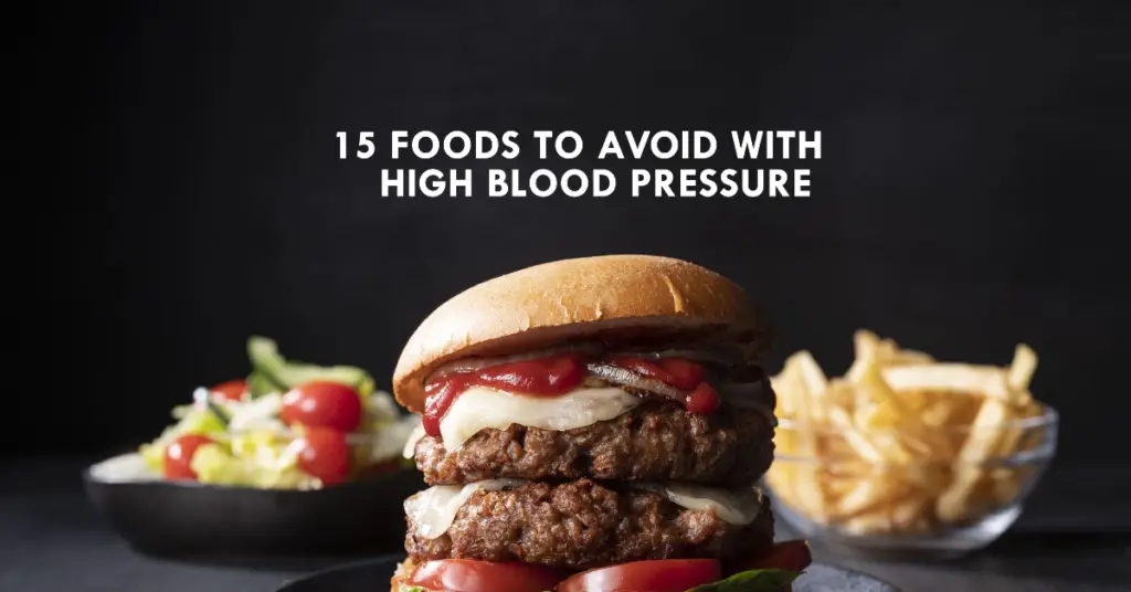 15 Foods to Avoid With High Blood Pressure