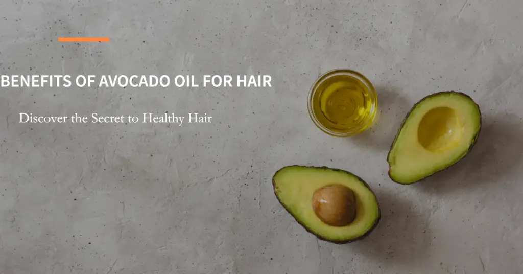 Benefits of Avocado Oil for Hair