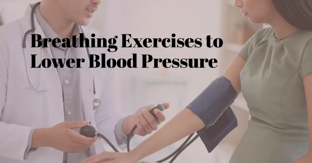 Breathing Exercises to Lower Blood Pressure
