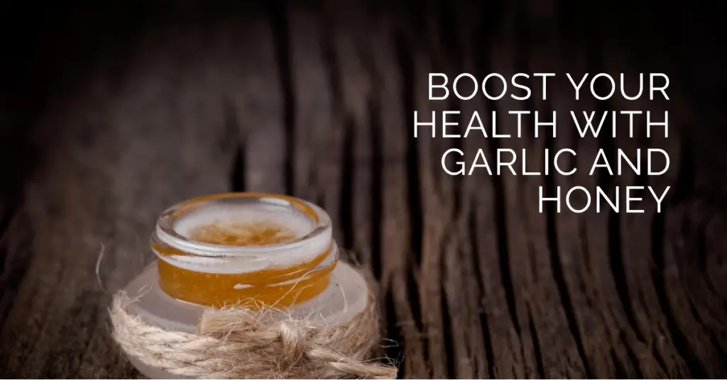 Garlic and honey are two of the most popular and versatile ingredients in the world. They have been used for centuries for their medicinal properties.