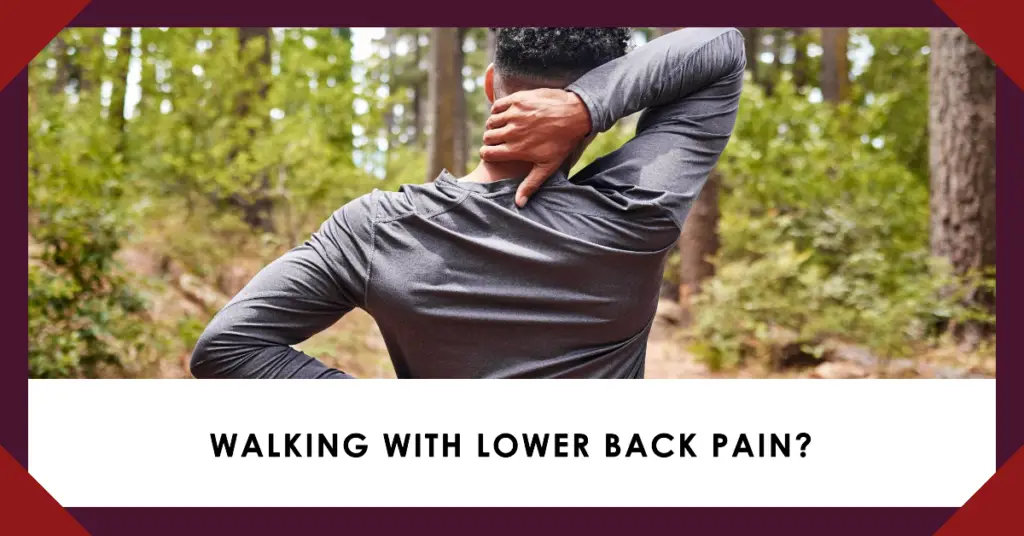 Lower Back Pain When Walking
