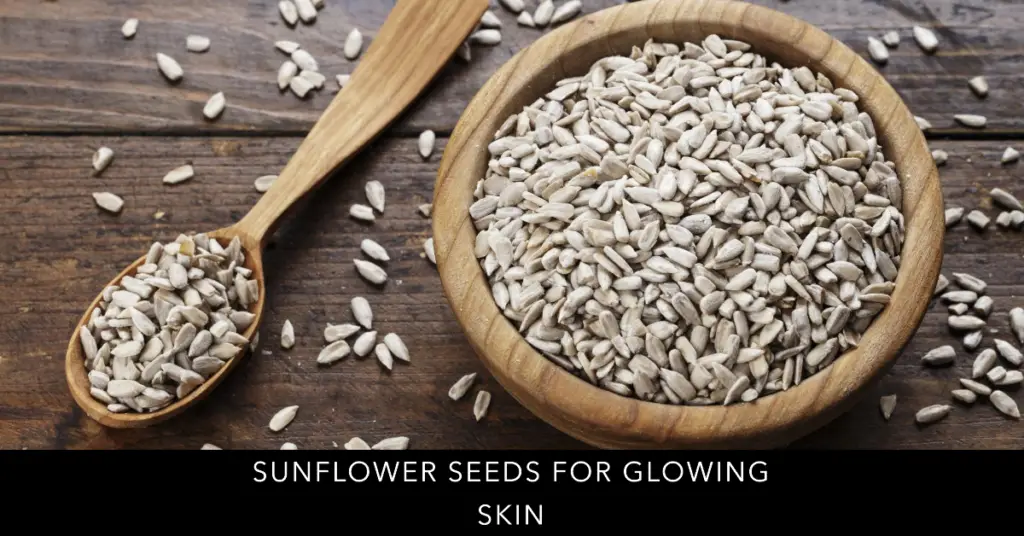 The Amazing Benefits of Sunflower Seeds for Your Skin