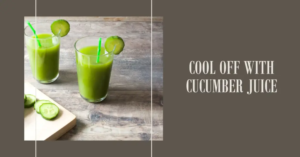 Benefits of Cucumber Juice