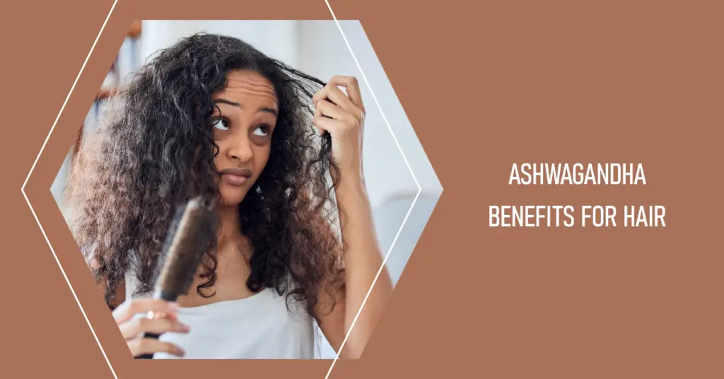 Ashwagandha benefits for hair