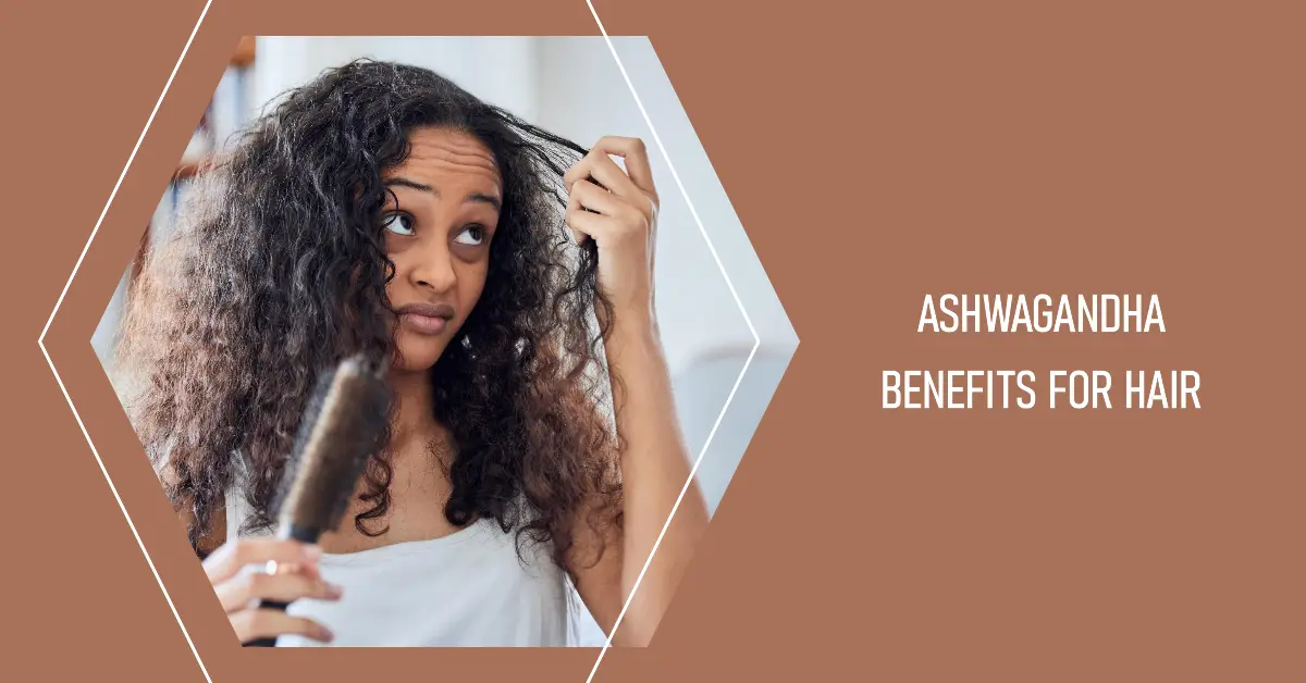 Ashwagandha benefits for hair