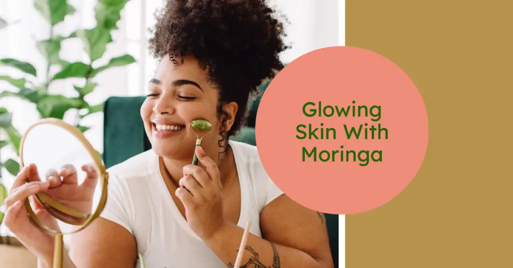 Moringa Benefits Skin 