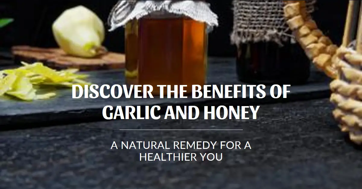 garlic and honey benefits for men